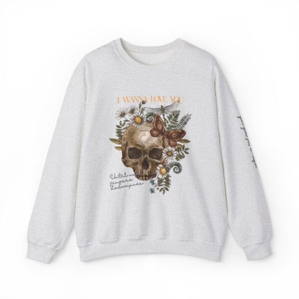 I Wanna Love You Until Our Fingers Decompose Sweatshirt - Image 8