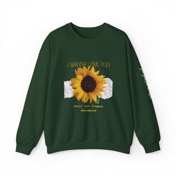 I Wanna Love You Until Our Decompose Fingers Sweatshirt - Image 2