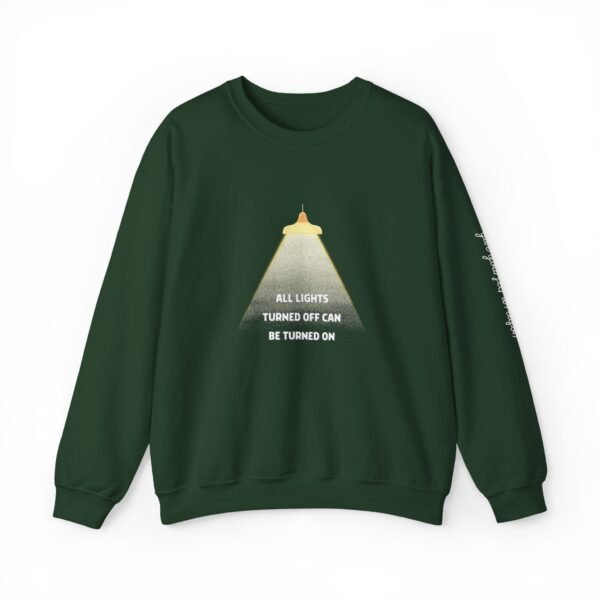 Lights Turned Off Can Be Turned On Sweatshirt - Image 3