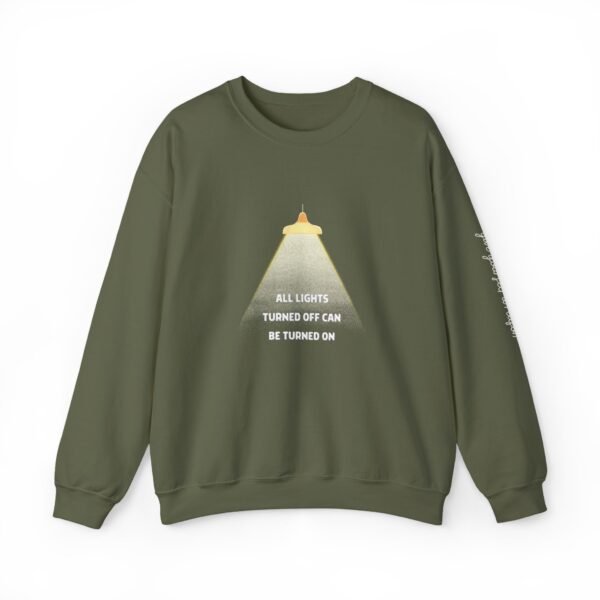 Lights Turned Off Can Be Turned On Sweatshirt - Image 2