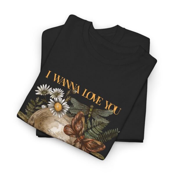 I Wanna Love You Until Our Fingers Decompose Heavy Cotton Shirt - Image 3